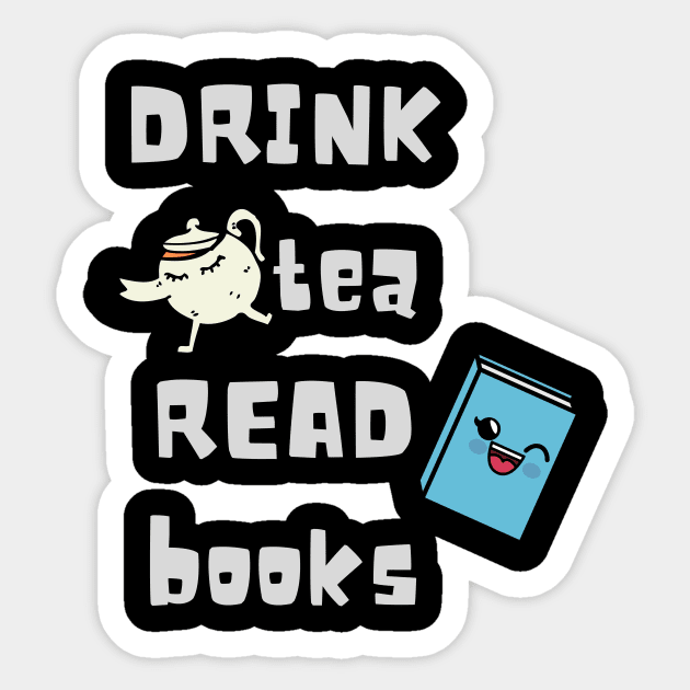 Drink tea and read books. Book lover Gift Sticker by hippyhappy